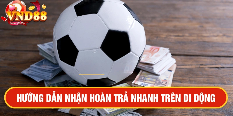 Hoàn trả tức thời 2% VND88