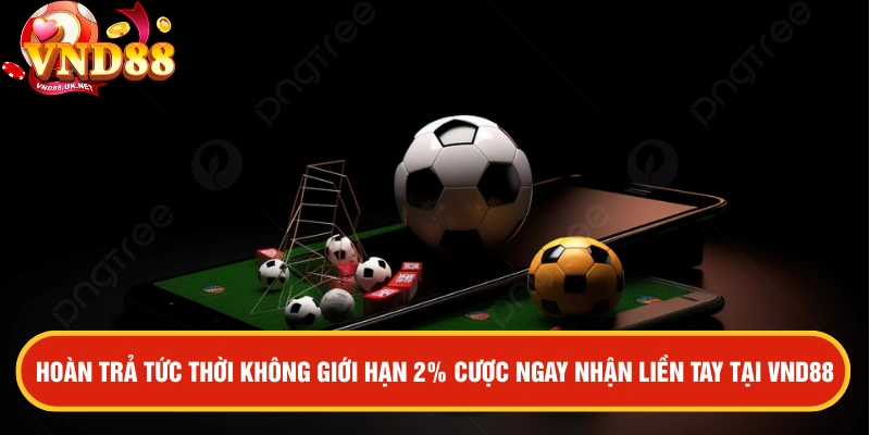 Hoàn trả tức thời 2%