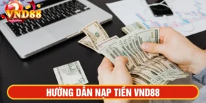 Hướng dẫn nạp tiền tại VND88