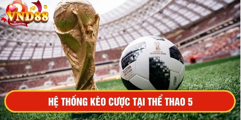 Kèo châu Á Thể thao 5