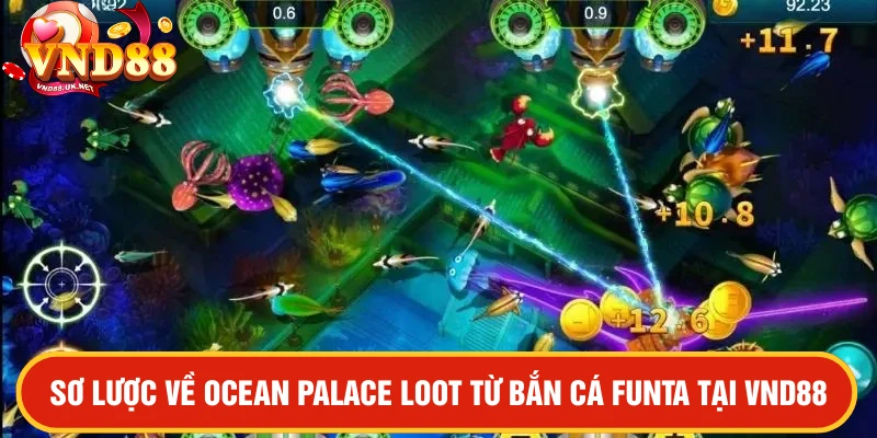 Sơ lược về trò Ocean Palace Loot