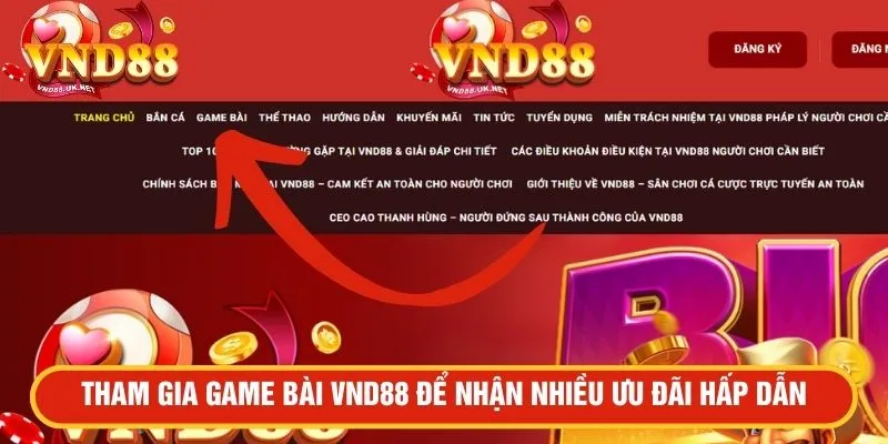 Tham gia game bài VND88 để nhận nhiều ưu đãi hấp dẫn