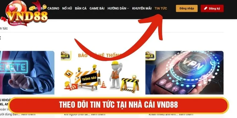 Theo dõi tin tức tại nhà cái VND88
