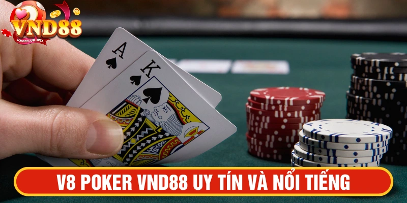 V8 Poker VND88 uy tín